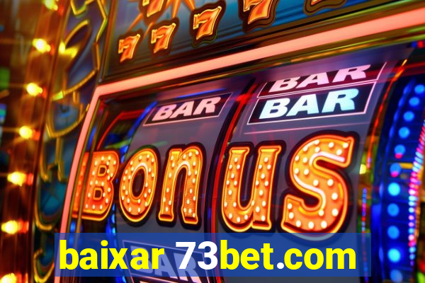 baixar 73bet.com